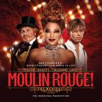 Moulin Rouge The Musical på Rondo i Göteborg - Hotellpaket