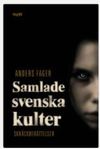 Samlade svenska kulter : skräckberättelser Fager, And
