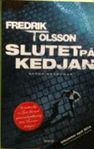 Slutet på kedjan Författare Olsson, Fredrik T.