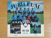 Vinylskiva LP: VBK 50-årsjubileum 1977  Vessigebro bollklub