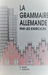 R Bunk & Y Debans - La grammaire allemande par les exercices