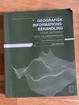 geografisk informationsbehandling, teori metoder & tillämp.