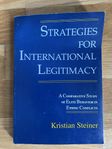 strategier for international legetimicy- K Steiner