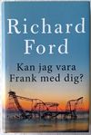 Richard Ford - Kan jag vara Frank md dig?