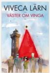 Väster om Vinga Författare Lärn Viveca Wahlström & Widst