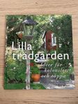 Lilla trädgården. Idéer för kolonilott och täppa