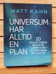 Universum har alltid en plan. Av Matt Kahn.