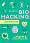 Handbok i biohacking : lär dig förstå din kropp och nå..