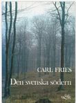 Den svenska södern Författare Fries, Carl - Palmquist, Eri