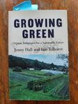 Growing Green Organic Sustainable Hållbar Odling Trädgård