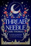 Threadneedle by Cari Thomas (Hardcover + Signed Edition)