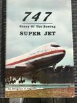 747 Story of The Boeing Super Jet