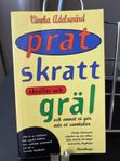 Prat, skratt, skvaller och gräl