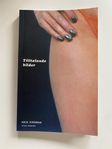 ”Tilltalande bilder” av Anja Hirdman ISBN 9789185677016