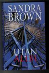 Inbunden bok av Sandra Brown - Utan Alibi