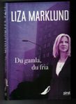 Inbunden bok av Liza Marklund - Du gamla, du fria