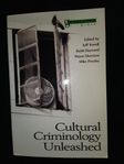 Cultural Criminology Unleashed