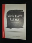 Våldsutsatta kvinnor -samhällets ansvar