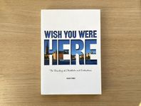 Wish you were here - Branding of Stockholm and destinations