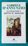 Gabriele D'Annunzio - La fiaccola sotto il moggio