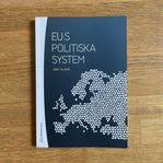 EU:s politiska system - Jonas Tallberg - 9789144131658