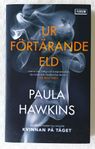 Paula Hawkins - Ur förtärande eld 