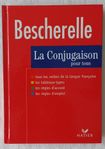 Bescherelle - La Conjugaison pour tous