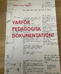 Varför pedagogisk dokumentation 