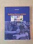 Bok om att bygga gitarrer - Building Electric Guitars 