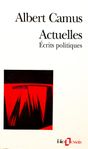 Albert Camus - Actuelles Écrits politiques