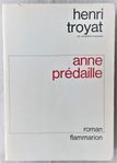 Henri Troyat - Anne Prédaille