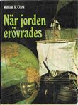 William R. Clark - När jorden erövrades