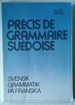 Précis de grammaire suédoise / Svensk grammatik på fransk