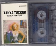 TANYA TUCKER - GIRLS LIKE ME - Kassettband