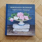 Bergslagen Blommor. Trädgård och kultur i Bergslagsbygd