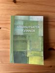 Våldsutsatta kvinnor: samhällets ansvar (3:e uppl.)