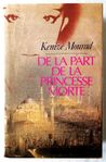 Kenizé Mourad - De la part de la princesse morte