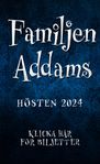 Premiärbiljetter till Familjen Addams, Ydre Kulturcentrum