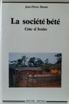 La société bété Histoires d'une « ethnie » de Côte-d'