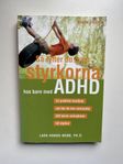 Så lyfter du fram styrkorna hos barn med ADHD. Handbok.