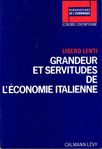 L Lenti - Grandeurs et servitudes de l'économie italienne