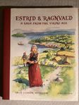 Estrid & Ragnvald: A saga from the vikin age.