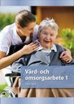 Vård- och omsorgsarbete 1