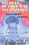 Secrets of cold war technology project HAARP and beyond