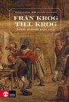 Från krog till krog : svenskt uteätande under 700 år