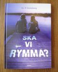 Ska vi rymma? - Bo R Holmberg 