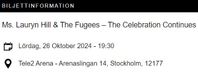 Lauren Hill & The Fugees, 1 biljett ståplats!