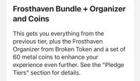 Frosthaven KS edition Bundle + organiser + Coins