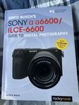 SONY a a6600/ILCE-6600 Guide to digital photography 