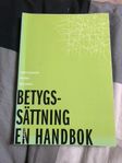 Betygssättning : en handbok Upplaga 1